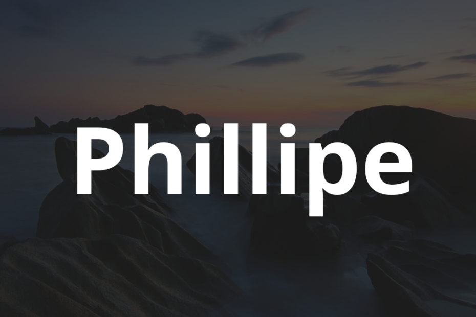 Significado do nome Phillipe: História e origem! 8 Significado do nome Phillipe