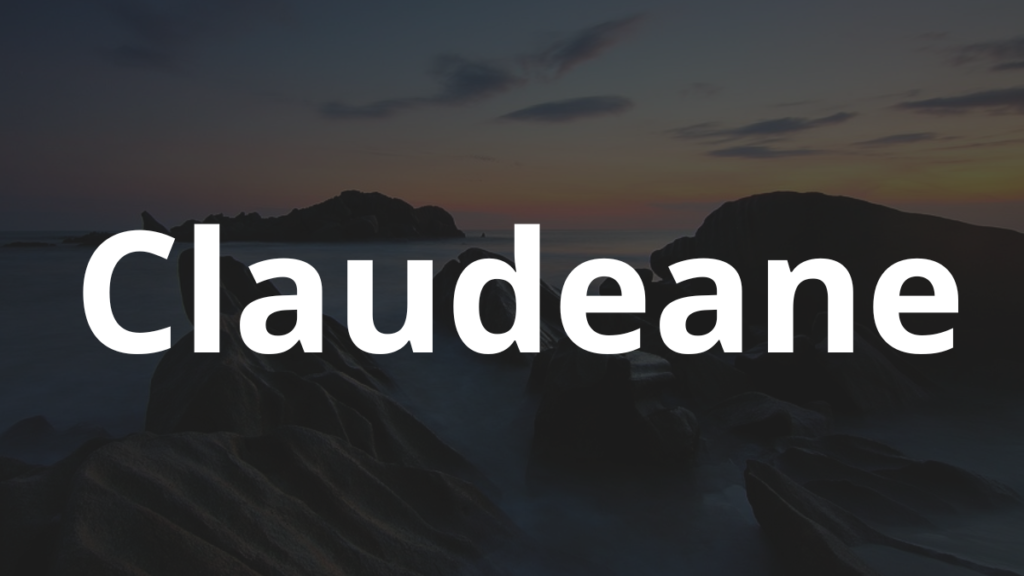Significado do nome Claudeane: História e origem! 1 Significado do nome Claudeane