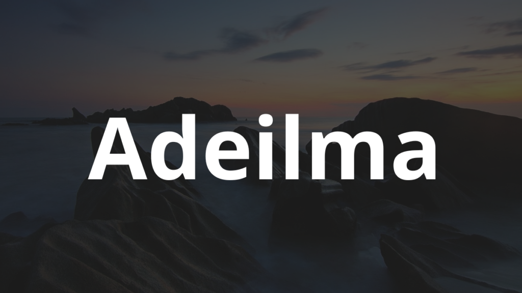 Significado do nome Adeilma