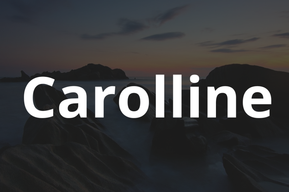 Significado do nome Carolline: História e origem! 2 Significado do nome Carolline