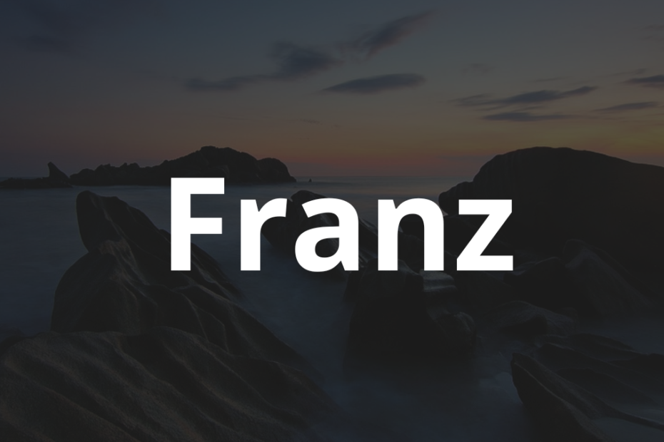 Significado do nome Franz: História e origem! 12 Significado do nome Franz