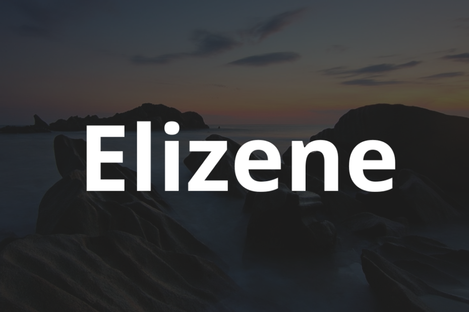 Significado do nome Elizene: História e origem! 3 Significado do nome Elizene