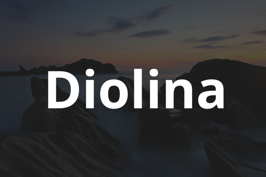 Significado do nome Diolina: História e origem! 2 Significado do nome Diolina