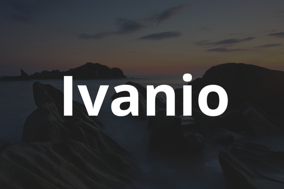 Significado do nome Ivanio: História e origem! 11 Significado do nome Ivanio