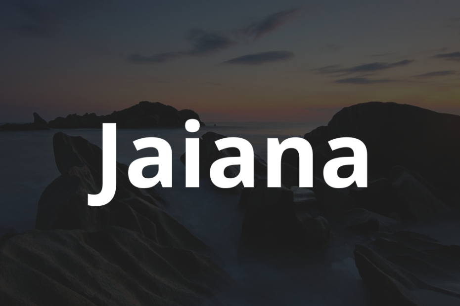 Significado do nome Jaiana: História e origem! 8 Significado do nome Jaiana