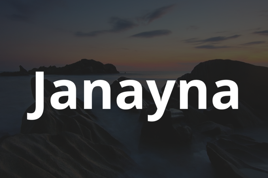 Significado do nome Janayna: História e origem! 6 Significado do nome Janayna