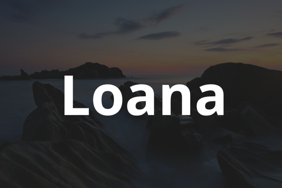 Significado do nome Loana: História e origem! 6 Significado do nome Loana