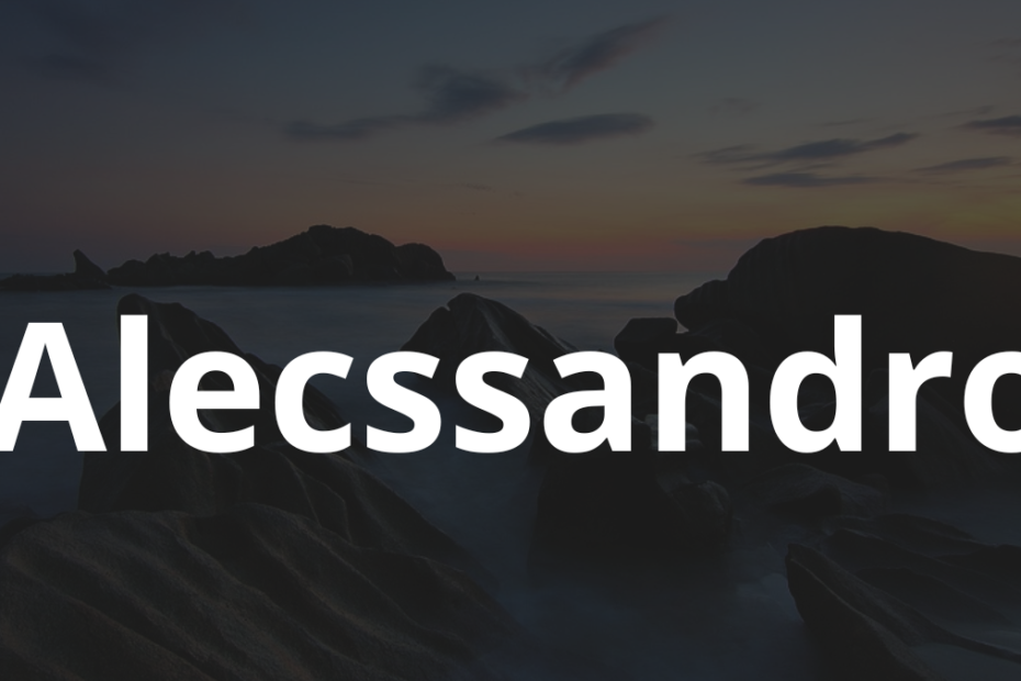 Significado do nome Alecssandro: História e origem! 11 Significado do nome Alecssandro