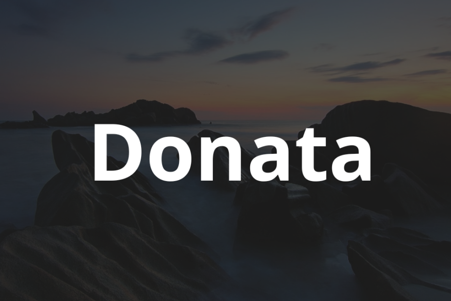 Significado do nome Donata: História e origem! 9 Significado do nome Donata
