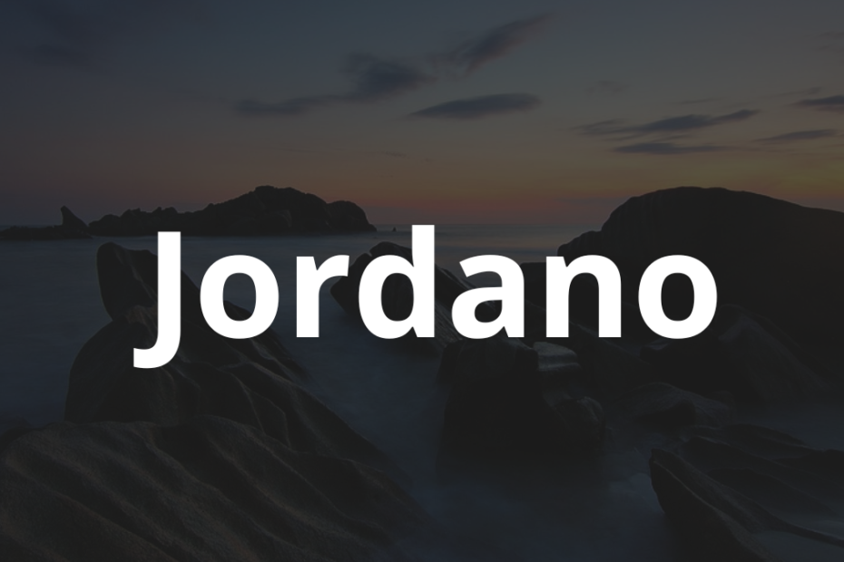 Significado do nome Jordano: História e origem! 10 Significado do nome Jordano