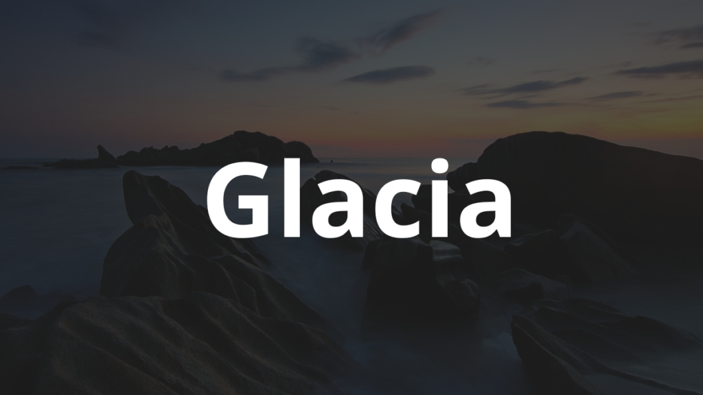 Significado do nome Glacia: História e origem! 1 Significado do nome Glacia
