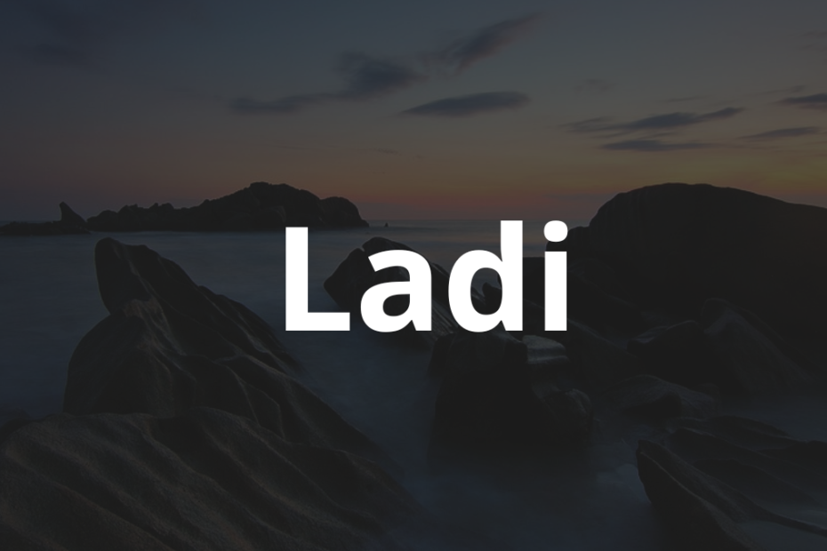 Significado do nome Ladi: História e origem! 3 Significado do nome Ladi