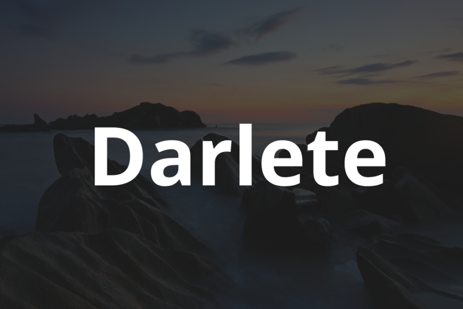 Significado do nome Darlete: História e origem! 12 Significado do nome Darlete