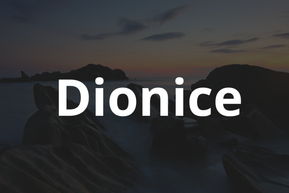 Significado do nome Dionice: História e origem! 4 Significado do nome Dionice