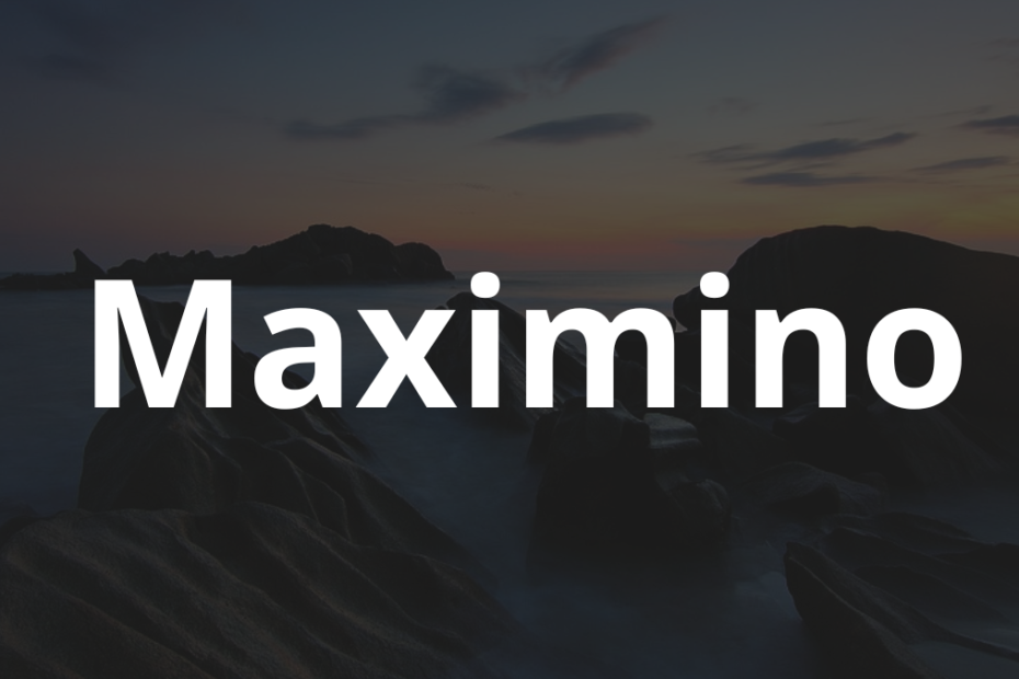 Significado do nome Maximino: História e origem! 3 Significado do nome Maximino