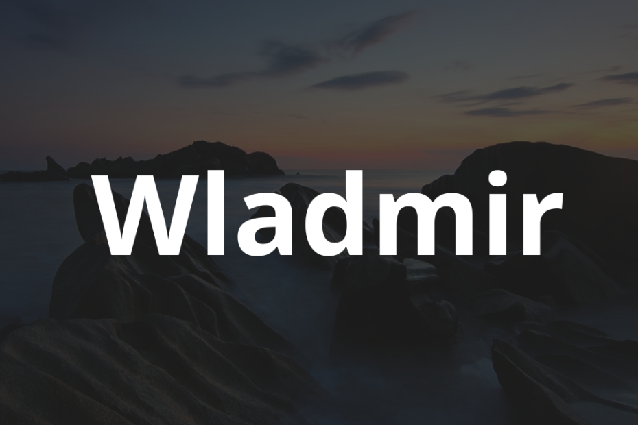 Significado do nome Wladmir: História e origem! 2 Significado do nome Wladmir