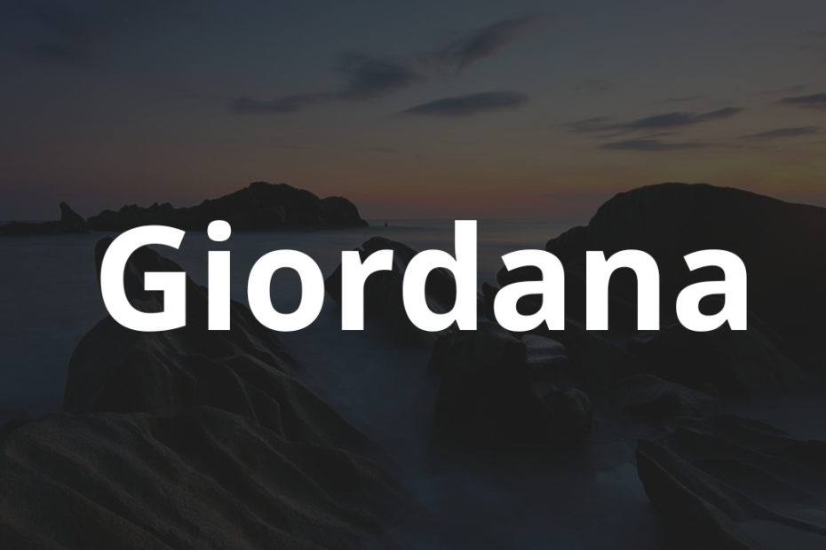 Significado do nome Giordana: História e origem! 10 Significado do nome Giordana