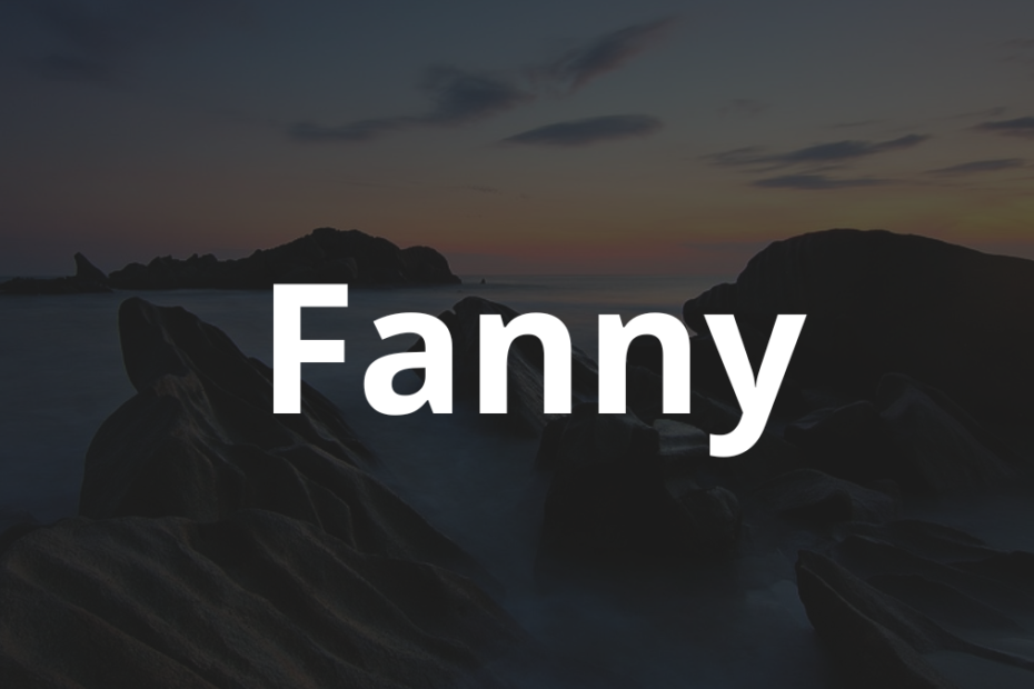 Significado do nome Fanny: História e origem! 9 Significado do nome Fanny
