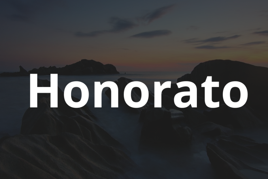 Significado do nome Honorato: História e origem! 6 Significado do nome Honorato