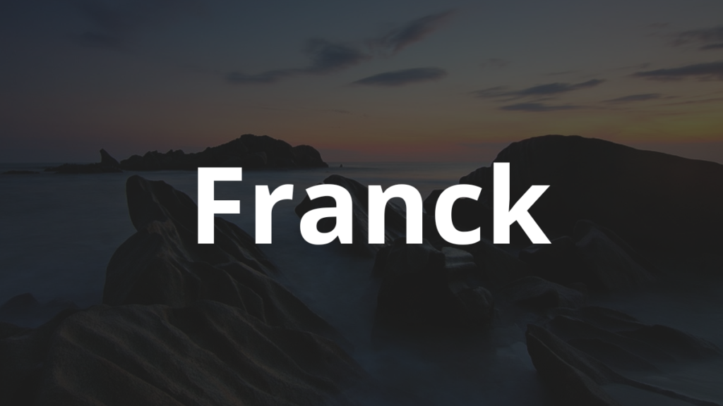 Significado do nome Franck: História e origem! 1 Significado do nome Franck