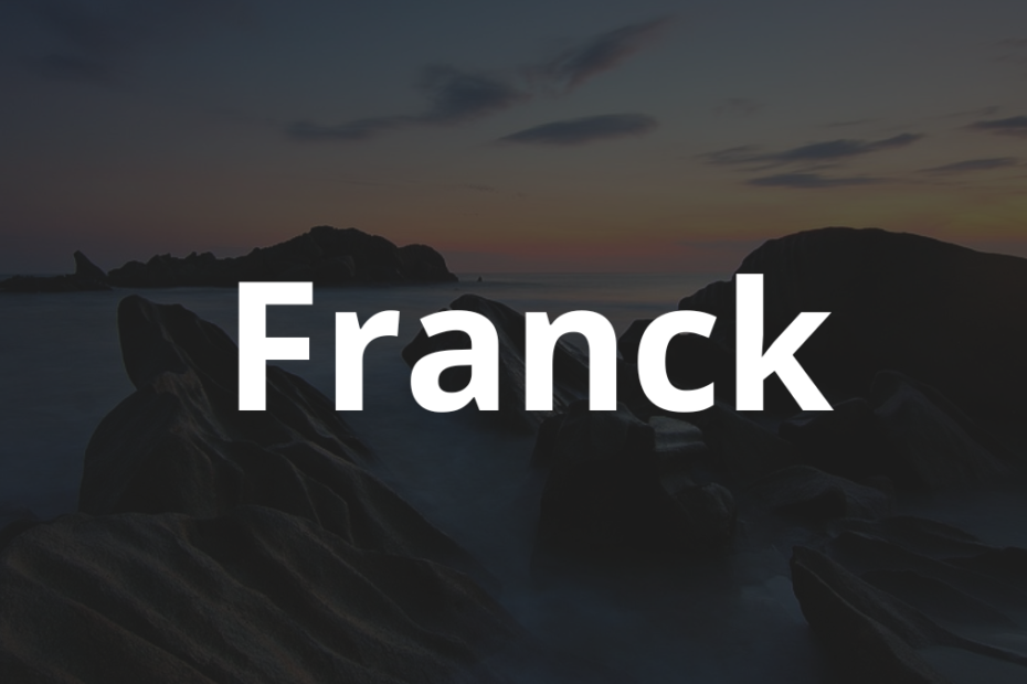 Significado do nome Franck: História e origem! 10 Significado do nome Franck