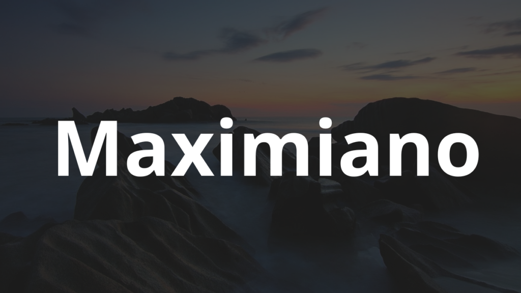 Significado do nome Maximiano