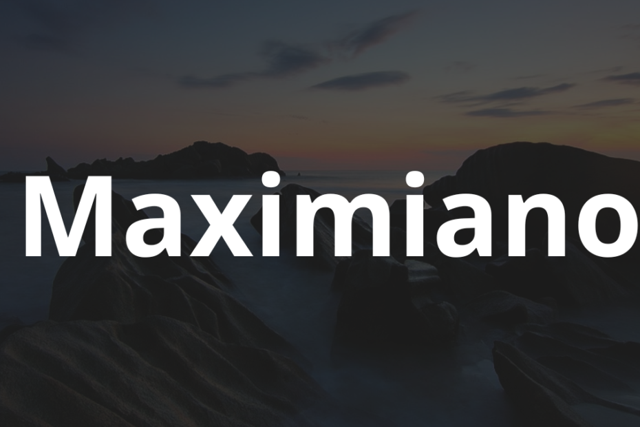 Significado do nome Maximiano: História e origem! 5 Significado do nome Maximiano