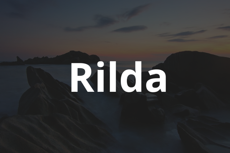 Significado do nome Rilda: História e origem! 7 Significado do nome Rilda