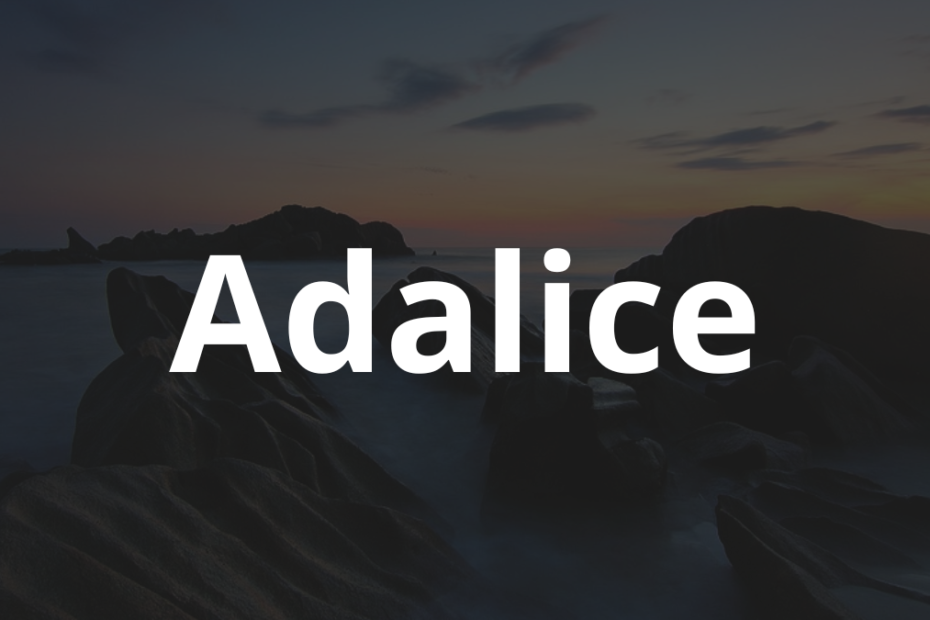 Significado do nome Adalice: História e origem! 8 Significado do nome Adalice