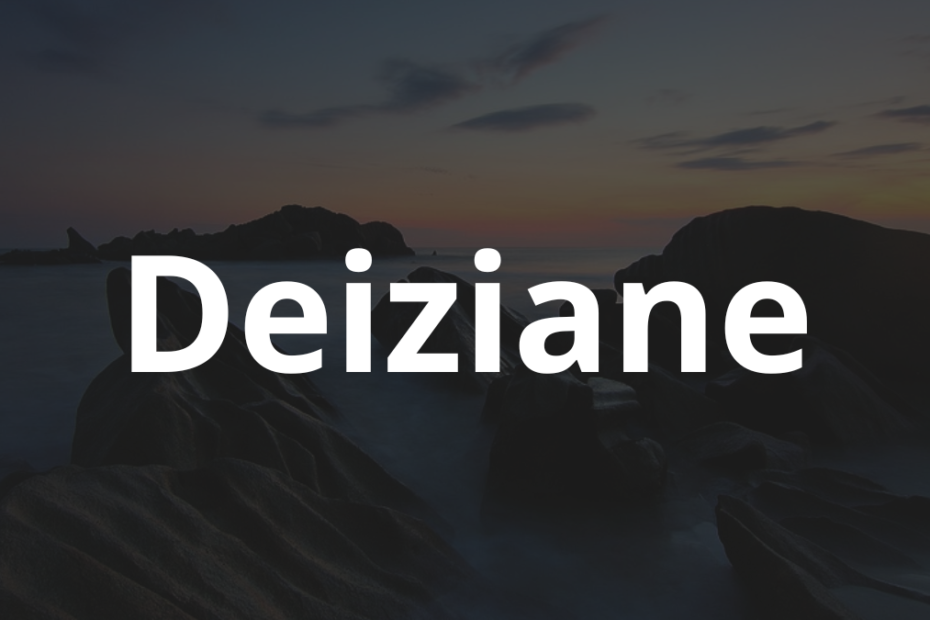Significado do nome Deiziane: História e origem! 12 Significado do nome Deiziane