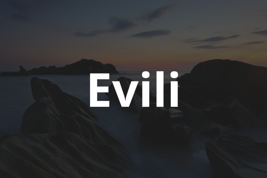 Significado do nome Evili: História e origem! 2 Significado do nome Evili
