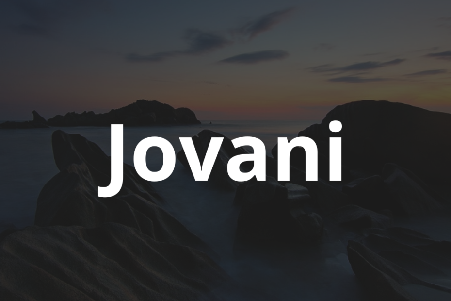 Significado do nome Jovani: História e origem! 1 Significado do nome Jovani