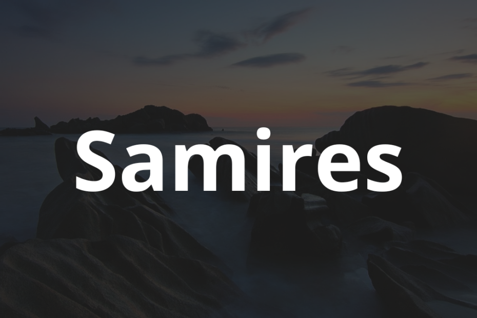 Significado do nome Samires: História e origem! 12 Significado do nome Samires