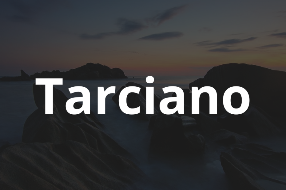 Significado do nome Tarciano: História e origem! 1 Significado do nome Tarciano