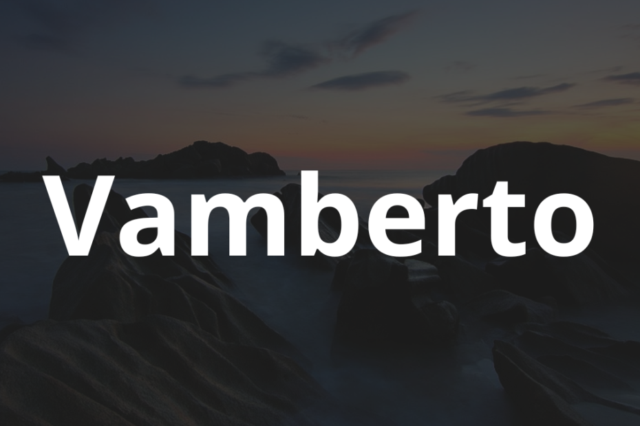 Significado do nome Vamberto: História e origem! 12 Significado do nome Vamberto