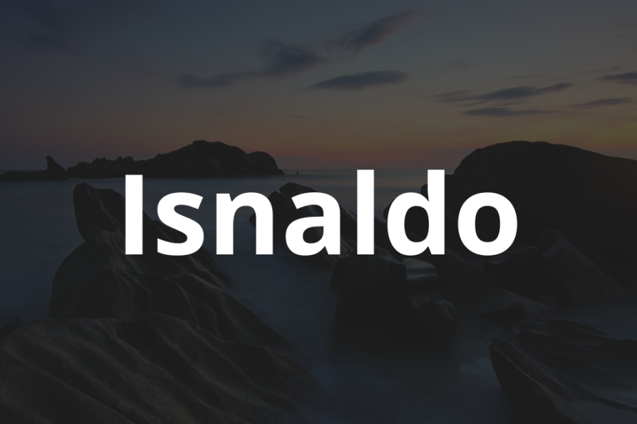 Significado do nome Isnaldo: História e origem! 11 Significado do nome Isnaldo