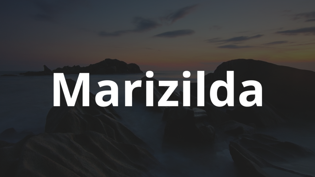 Significado do nome Marizilda
