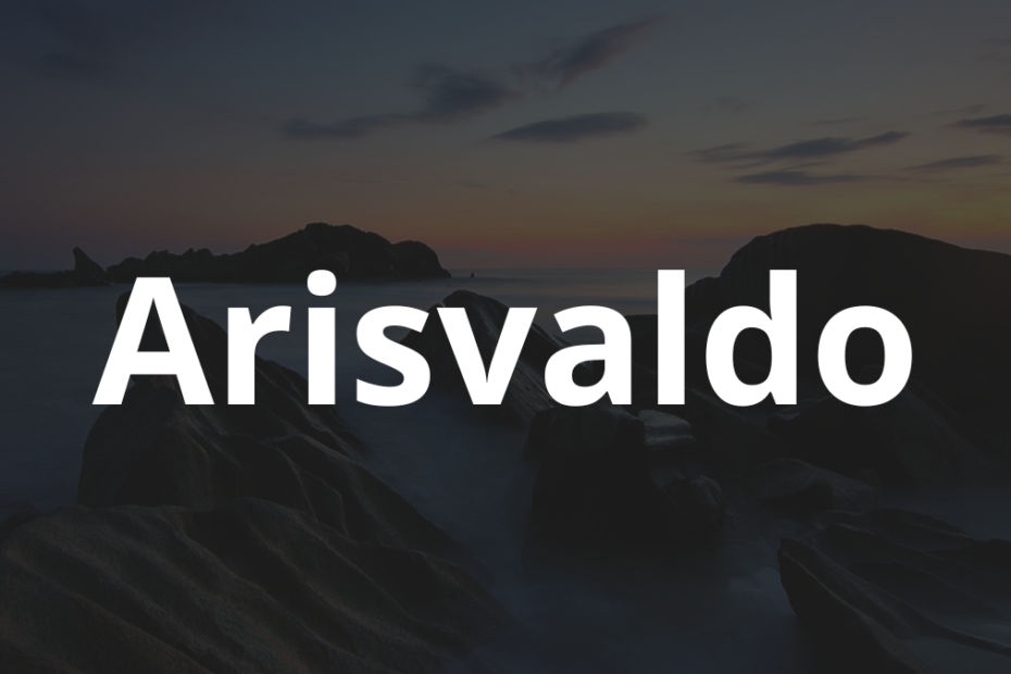Significado do nome Arisvaldo