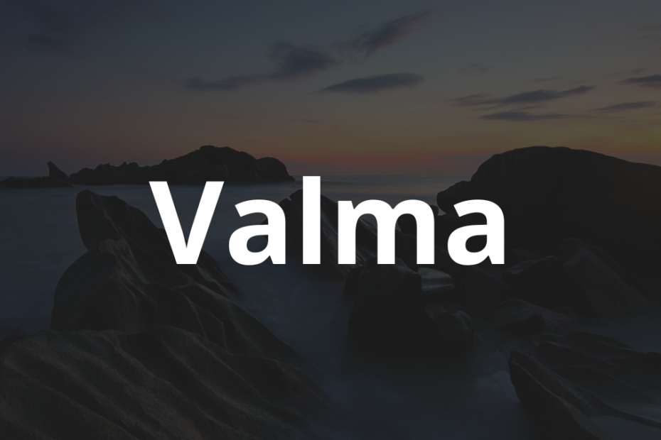 Significado do nome Valma: História e origem! 4 Significado do nome Valma