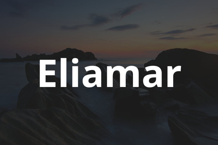 Significado do nome Eliamar: História e origem! 1 Significado do nome Eliamar