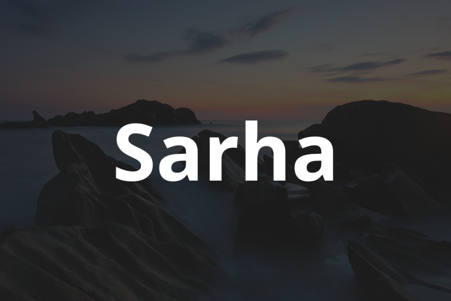 Significado do nome Sarha: História e origem! 11 Significado do nome Sarha