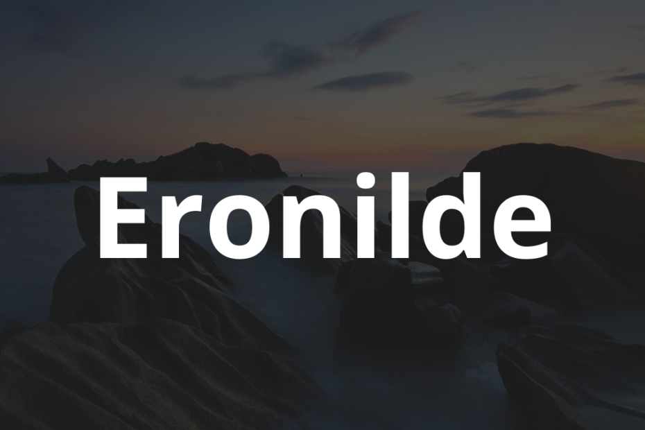 Significado do nome Eronilde: História e origem! 7 Significado do nome Eronilde