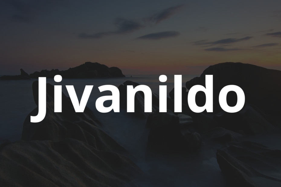 Significado do nome Jivanildo: História e origem! 11 Significado do nome Jivanildo