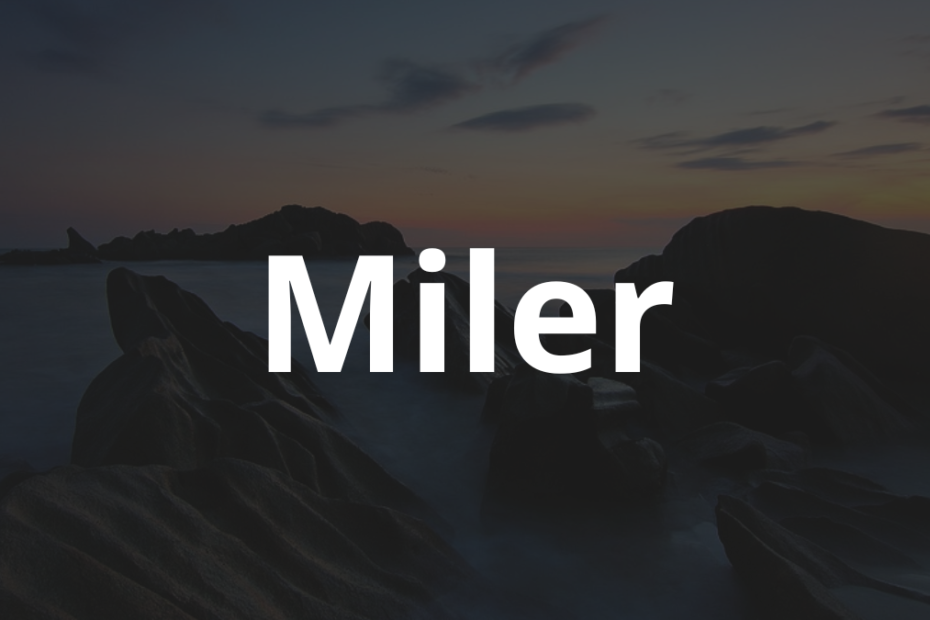 Significado do nome Miler: História e origem! 9 Significado do nome Miler