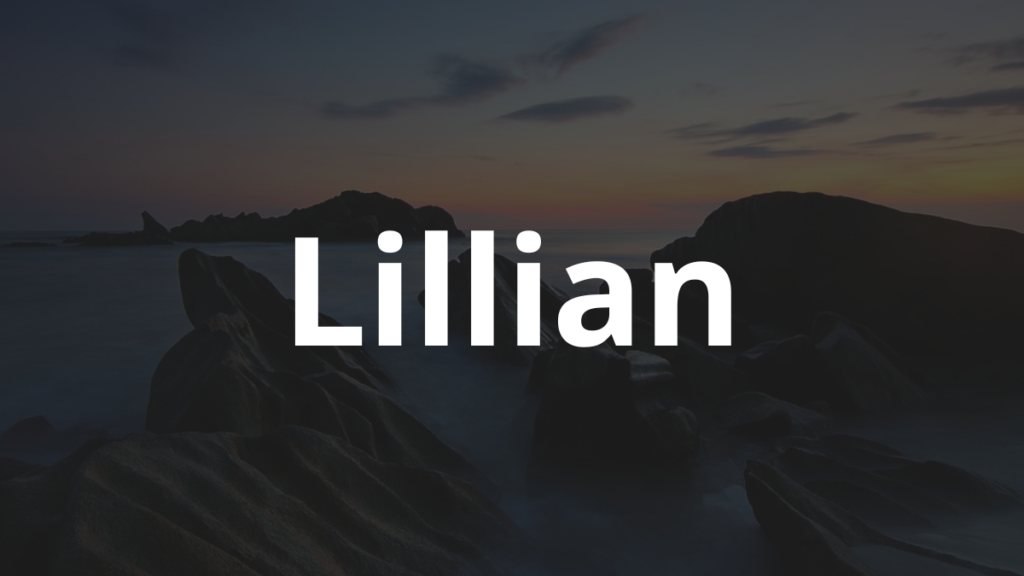 Significado do nome Lillian: História e origem! 1 Significado do nome Lillian
