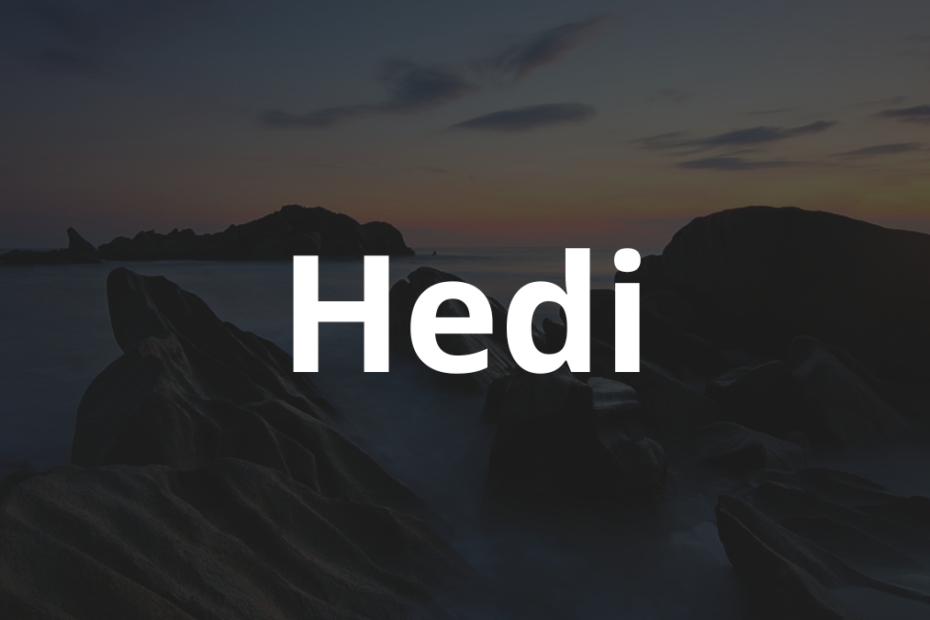 Significado do nome Hedi: História e origem! 6 Significado do nome Hedi