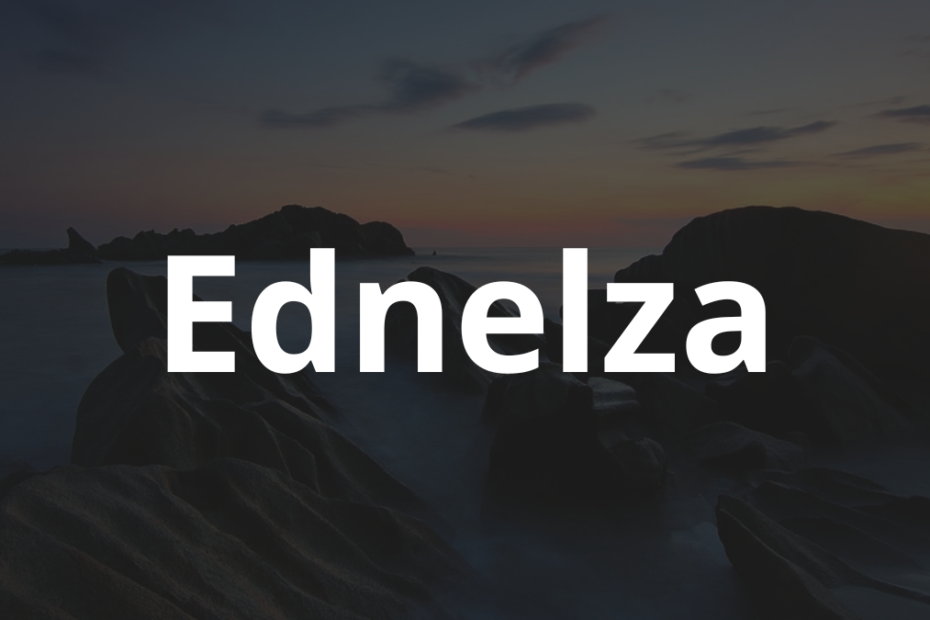 Significado do nome Ednelza: História e origem! 3 Significado do nome Ednelza