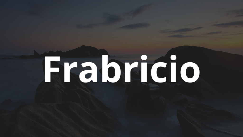 Significado do nome Frabricio: História e origem! 1 Significado do nome Frabricio
