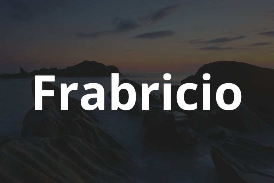 Significado do nome Frabricio: História e origem! 4 Significado do nome Frabricio