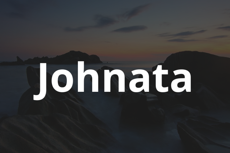 Significado do nome Johnata: História e origem! 9 Significado do nome Johnata